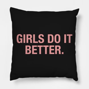 Girls Do It Better. Pillow