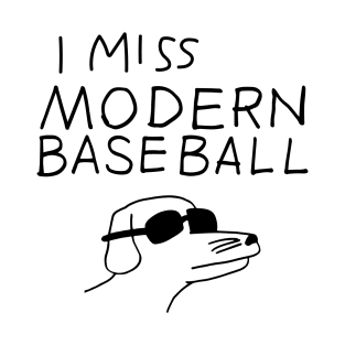 I MISS MODERN BASEBALL T-Shirt