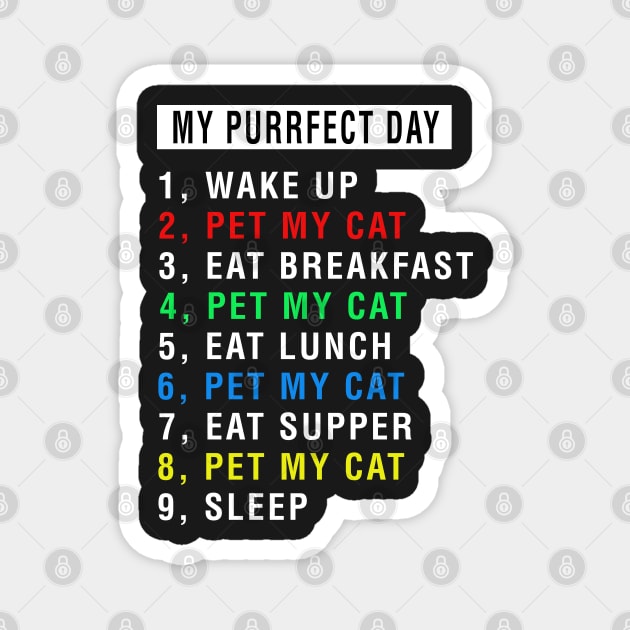 My Perfect Day With My Cat Magnet by CityNoir