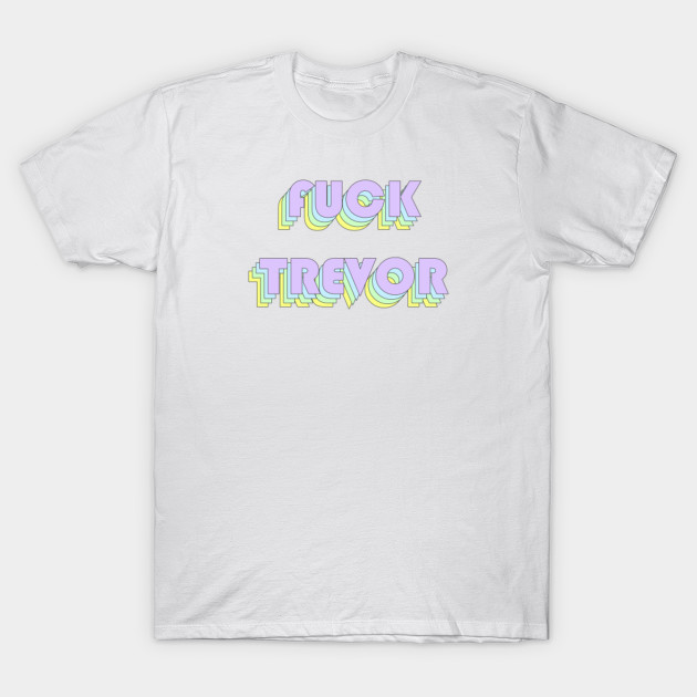 trevor t shirt