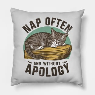 Cat Lovers & Napping Fan - "Nap Often and Without Apology" Pillow
