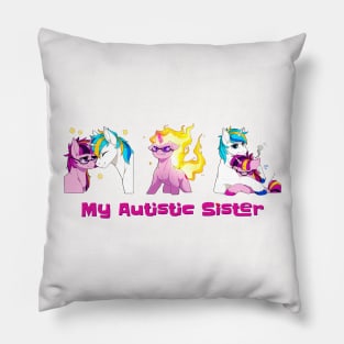 My Autistic Sister Pillow