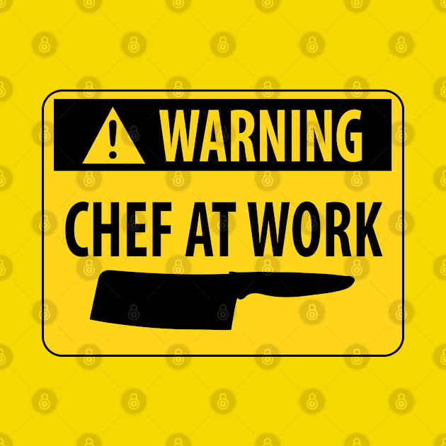 Funny Warning Chef at Work Kitchen Hazard Sign by HotHibiscus