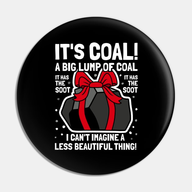 It's Coal! It's Corn Christmas Holiday Parody Pin by aaronsartroom