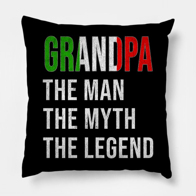 Grand Father Italian Grandpa The Man The Myth The Legend - Gift for Italian Dad With Roots From  Italy Pillow by Country Flags