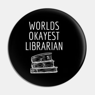 World okayest librarian Pin