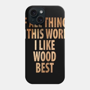 Wood Carpenter Joiner Woodcutter Craftsman Phone Case