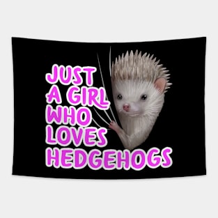 Just A Girl Who Loves Hedgehogs Tapestry