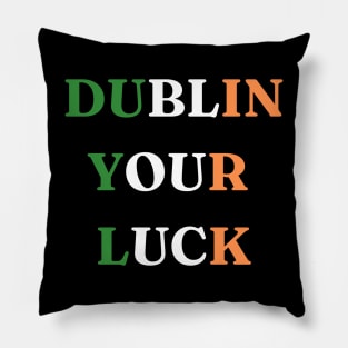 St Patricks Day Dublin Your Luck Pillow