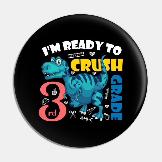 I'm Ready To Crush 3rd Grade Dinosaur Back To School Pin by zerouss