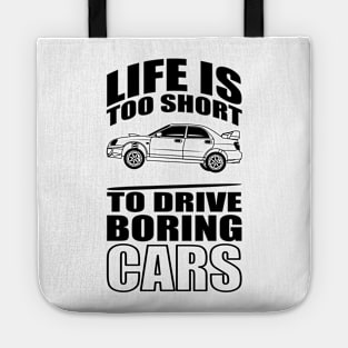 Life Is Too Short To Drive Boring Cars Tote