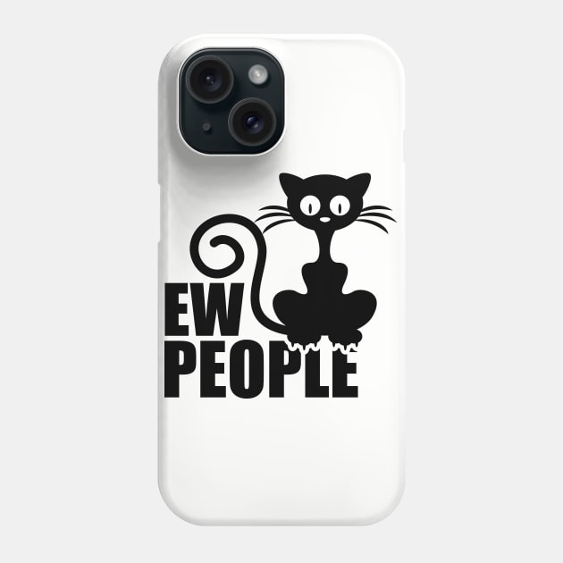 Ew People Phone Case by G! Zone