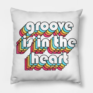 Groove Is In The Heart -- 90s Style Lyrics Typography Pillow