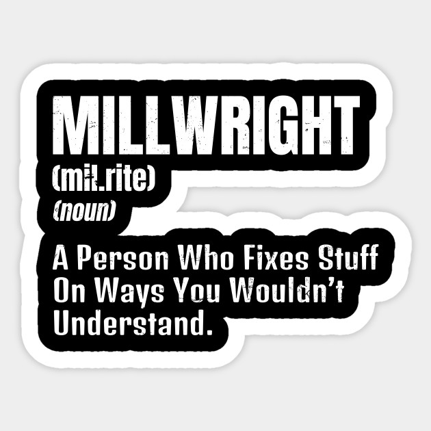 Millwright Sticker | Definition Gift - Millwright - Sticker