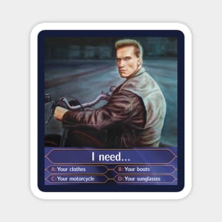 Terminator 2 Quotes  - Who Wants to Be a Millionaire Magnet