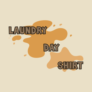 Laundry Day Shirt 2 T-Shirt