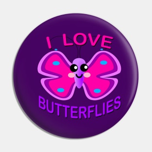 I love butterflies Cute Kawaii butterfly Pin