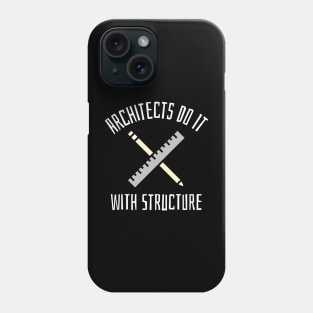 architects do it with structure Phone Case