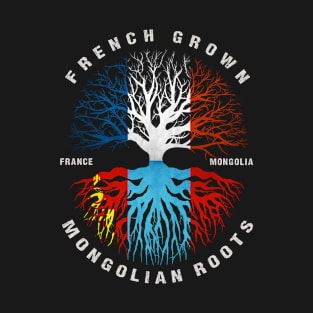 French Grown Mongolian Roots Mongolia Flag T-Shirt