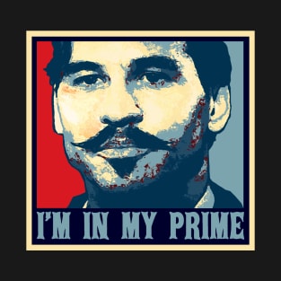 Doc Holiday: "I'm In My Prime." Tombstone || Movie || Retro 90s T-Shirt