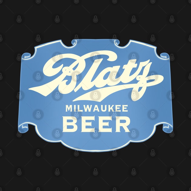 Blatz Beer Milwaukee by asterami