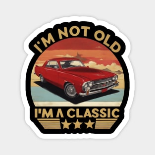 I'm Not Old I'm A Classic Red Vintage Car Magnet