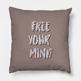 Free your mind Pillow