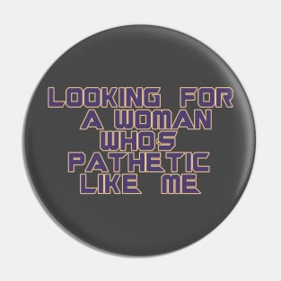 Looking for woman - Guardians of the galaxy Pin