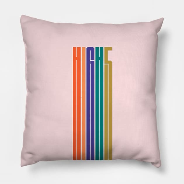 HIGH FIVE COLORFUL TYPO Pillow by showmemars