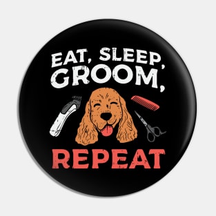 Eat Sleep Groom Repeat Pin