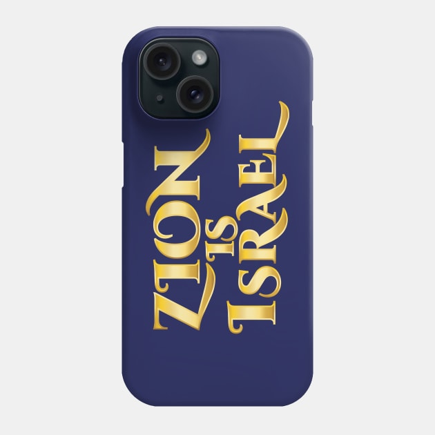 zion is israel Phone Case by MeLoveIsrael