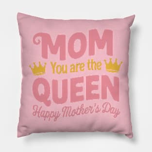 Happy Mothers Day T-Shirt Mom You Are The Queen Pink Graphic Pillow