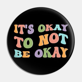 Mental Health Awareness Sunflower Its Okay To Not Be Okay Pin