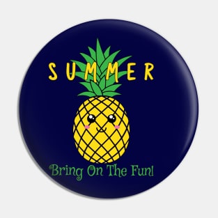 Summer Cute Pineapple Bring On The Fun Pin