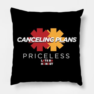 Canceling Plans: Priceless Pillow