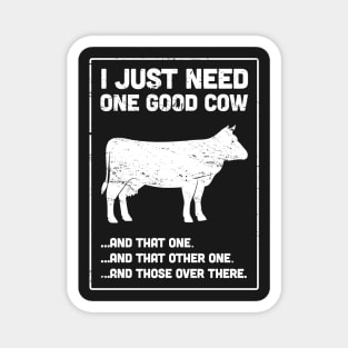 One Good Cow | Funny Farmer Design Magnet