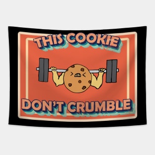 Cookie don't crumble bodybuilding and exercise Tapestry