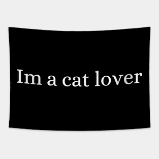 Im a cat lover Tapestry