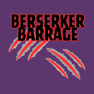 Berserker Barrage! T-Shirt