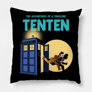 TENTEN THE ADVENTURES OF A TIMELORD Pillow