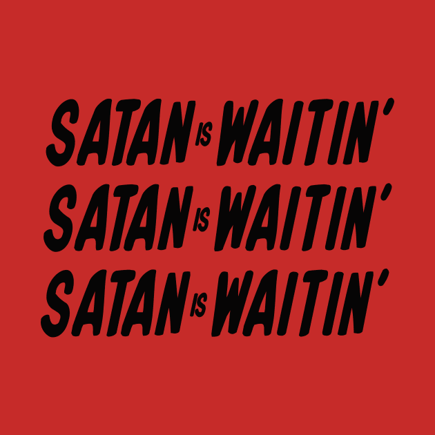 Satan is Waitin' by Sick and Wrong Podcast