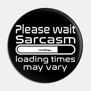 Please wait sarcasm loading, loading time may vary Pin