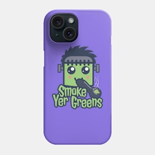 Smoke Yer Greens Phone Case