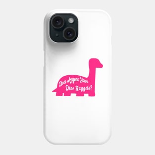 Does Anyone Have Dino Nuggets? Funny Charli d'Amelio Fan Picky Eater Gifts Phone Case