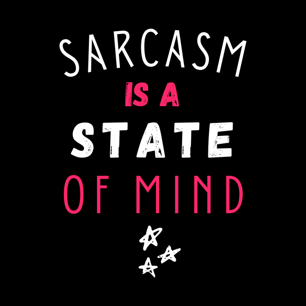 Sarcasm is a state of mind by cypryanus