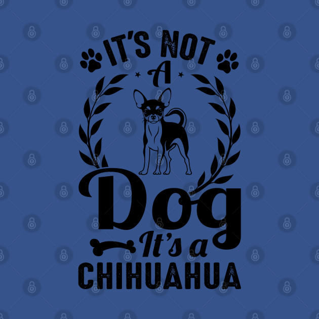 Disover Chihuahua Dog Lover | Cute Puppy Dogs | chihuahua puppies | chihuahua love - Chihuahua Dog Lover - T-Shirt