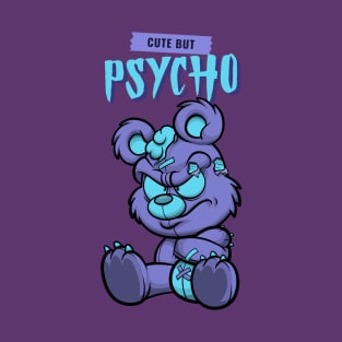 Cute But Psycho T-Shirt