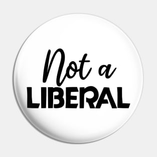 not a liberal Pin