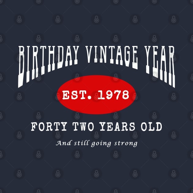 Birthday Vintage Year - Forty Two Years Old by The Black Panther