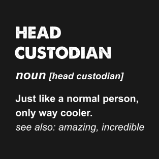 Head Custodian Gift design T-Shirt